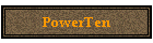 PowerTen