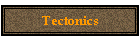 Tectonics