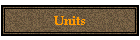 Units