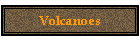 Volcanoes