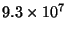 $9.3 \times
10^7$