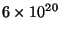 $6 \times 10^{20}$