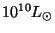 $10^{10} L_{\odot}$