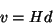 \begin{displaymath}v=Hd\end{displaymath}