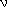 Symbol for the Greek letter nu