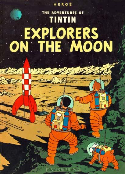 Cover of Herge's The Adventures of Tintin: Explorers On the Moon. Two men wearing spacesuits and a small white dog wearing a spacesuit stand on the edge of a lunar crater, looking down at a rocket ship in the crater below.