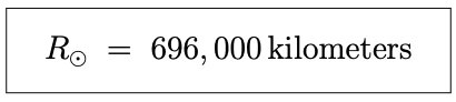 Equation: The solar radius is equal to 696,000 kilometers.
