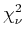$ \chi_{\nu}^{2}$