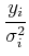 $\displaystyle {y_i\over \sigma_i^2}$