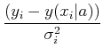 $\displaystyle {(y_i - y(x_i\vert a))\over \sigma_i^2}$