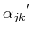 $\displaystyle \alpha_{{jk}}{^\prime}$