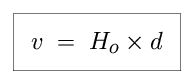 Equation: v is equal to H-sub-zero (the Hubble constant) times d.