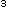Symbol for a small number three.
